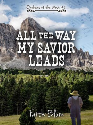 cover image of All the Way My Savior Leads